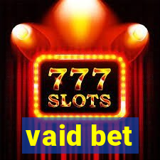 vaid bet